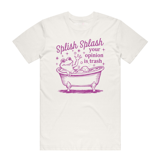 Splish Splash Your Opinion is Trash - Frog - Funny Tee