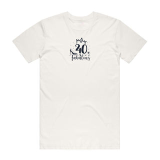 40 And Fabulous - Birthday T-Shirt - Natural