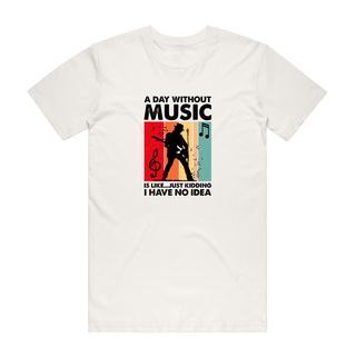 A Day Without Music - Music T-Shirt - Natural