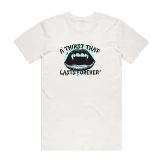 A Thirst That Last Forever - Halloween T-Shirt - Natural