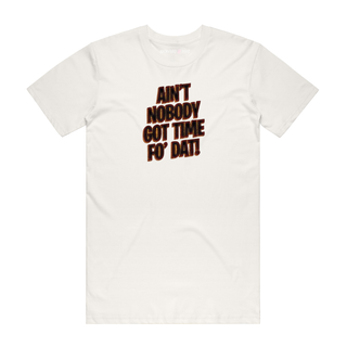 Ain't Nobody - Slogan T-Shirt - Natural