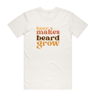 Beer Makes Beard Grow - Dad T-Shirt - Natural