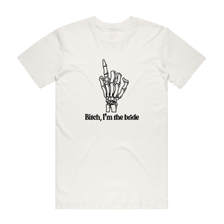 Bitch, I'm the Bride - Bridal T-Shirt - Natural