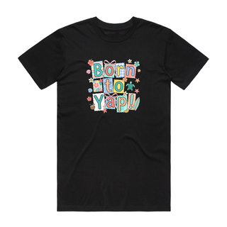 Born To Yap - Funny T-Shirt - Black