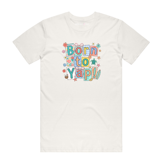 Born To Yap - Funny T-Shirt - Natural