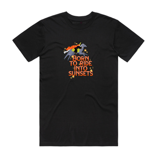 Born To Ride Into Sunsets - Graphic T-Shirt - Black