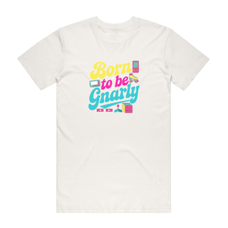 Born To Be Gnarly - Slogan T-Shirt - Natural