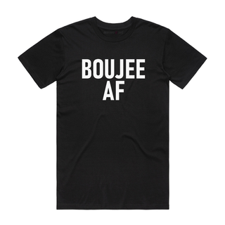 Boujee AF - Slogan T-Shirt - Black