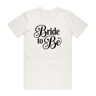Bride To Be - Wedding T-Shirt - Natural