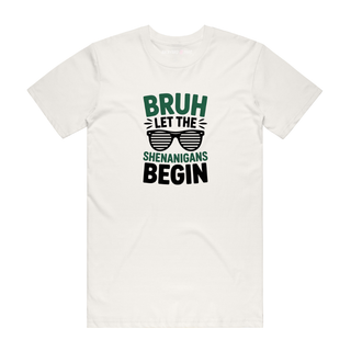 Bruh Let The Shenanigans Begin - Funny T-Shirt - Natural