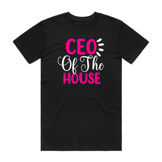 CEO Of The House - Mum T-Shirt - Black