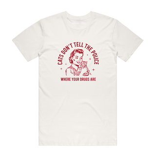 Cats Don't Tell The Police - 420 T-Shirt - Natural