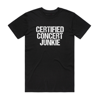 Certified Concert Junkie - Music T-Shirt - Black