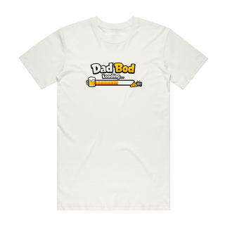 Dad Bod Loading - Dad T-Shirt - Natural