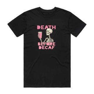 Death Before Decaf - Halloween T-Shirt - Black