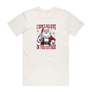 Don't Believe - Christmas T-Shirt - Natural