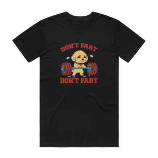 Don't Fart - Gym T-Shirt - Black