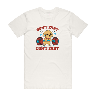 Don't Fart - Gym T-Shirt - Natural