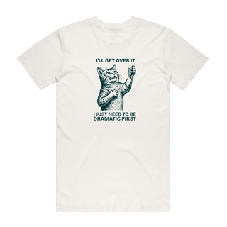 Dramatic_First_-_Funny_T-Shirt_-_Natural
