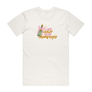 Drink Champagne - Funny T-Shirt - Natural