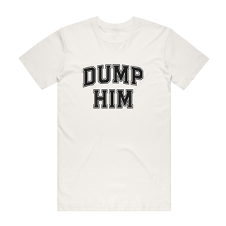 Dump Him (Black) - Slogan T-Shirt - Natural