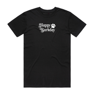 Happy Barkday - Birthday T-Shirt - Black