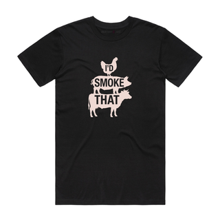 I'd Smoke That (Stacked) - Funny T-Shirt - Black