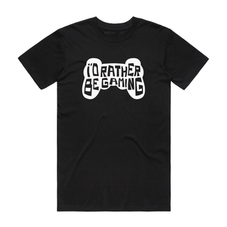 I'd Rather Be Gaming - Gamer T-Shirt - Black