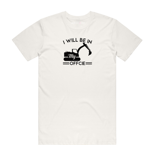 I'll Be In My Office - Job T-Shirt - Natural
