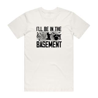 I'll Be In The Basement - Music T-Shirt - Natural