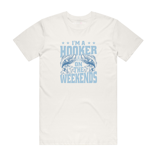 I'm A Hooker On The Weekends - Fishing T-Shirt - Natural