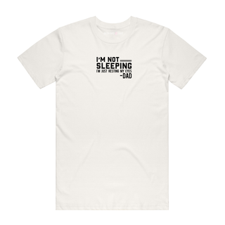 I'm Not Sleeping - Dad T-Shirt - Natural