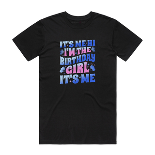 I'm The Birthday Girl - Slogan T-Shirt - Black