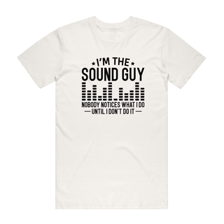 I'm The Sound Guy - Music T-Shirt - Natural