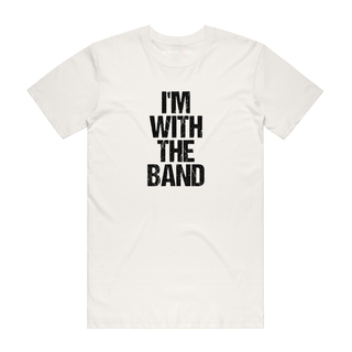 I'm With The Band - Music T-Shirt - Natural