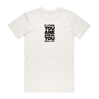 If Stupid You Are - Slogan T-Shirt - Natural