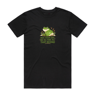 May Your Day Be As Fine - Frog T-Shirt - Black