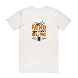 Mind Your Own Beeswax - Funny T-Shirt - Natural