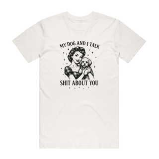 My Dog And I Talk - Funny T-Shirt - Natural