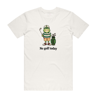 No Golf Today - Funny T-Shirt - Natural