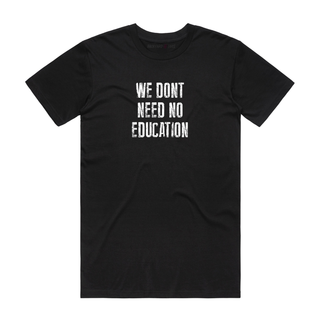 No Education - Slogan T-Shirt - Black