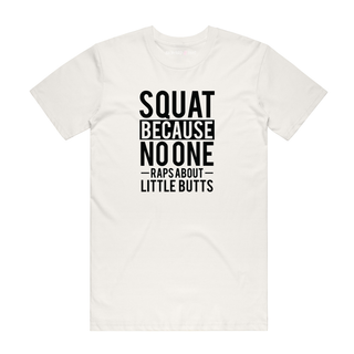 No One Raps About Little Butts - Gym T-Shirt - Natural
