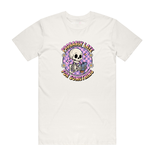 Probably Late For Something - Halloween T-Shirt - Natural