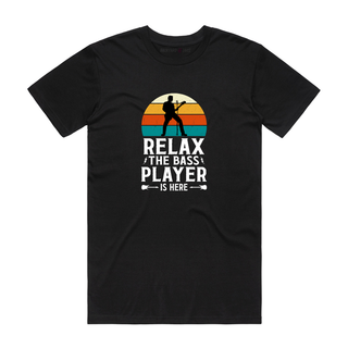Relax The Bass Player Is Here - Music T-Shirt - Black
