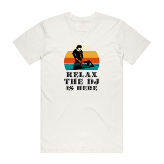 Relax The DJ is Here - Music T-Shirt - Natural