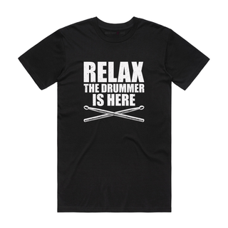 Relax The Drummer Is Here - Music T-Shirt - Black