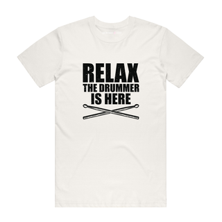 Relax The Drummer Is Here - Music T-Shirt - Natural