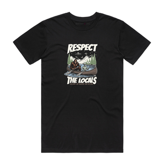 Respect The Locals -  Funny T-Shirt - Black