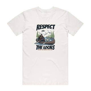 Respect The Locals -  Funny T-Shirt - Natural