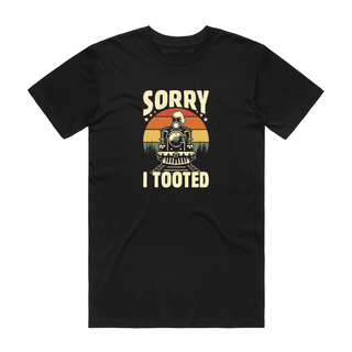 Sorry I Tooted (Train) - Funny T-Shirt - Black